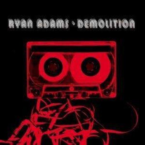 Ryan Adams - Demolition