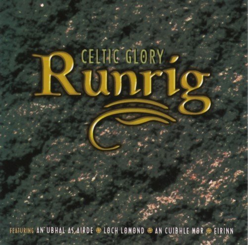 Runrig - Celtic glory
