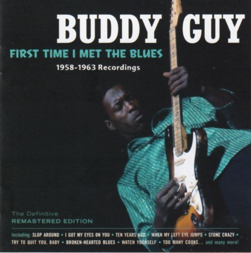 Buddy Guy - First time I met the blues