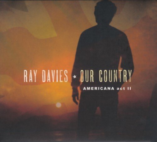Ray Davies - Our country - Americana act II